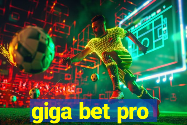 giga bet pro